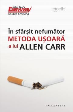 In sfarsit nefumator - Allen Carr