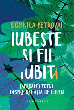 Iubeste si fii iubit(a) - Domnica Petrovai