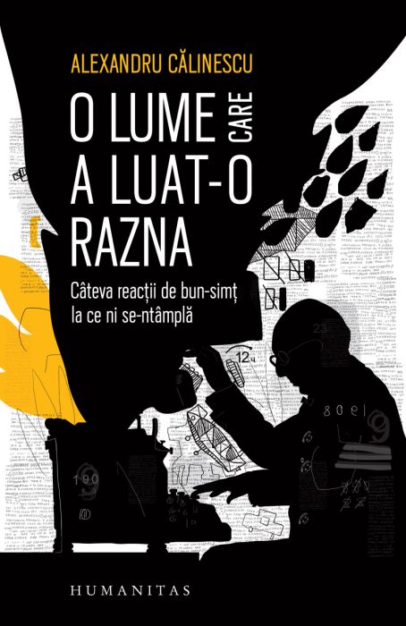 O lume care a luat-o razna - Alexandru Calinescu