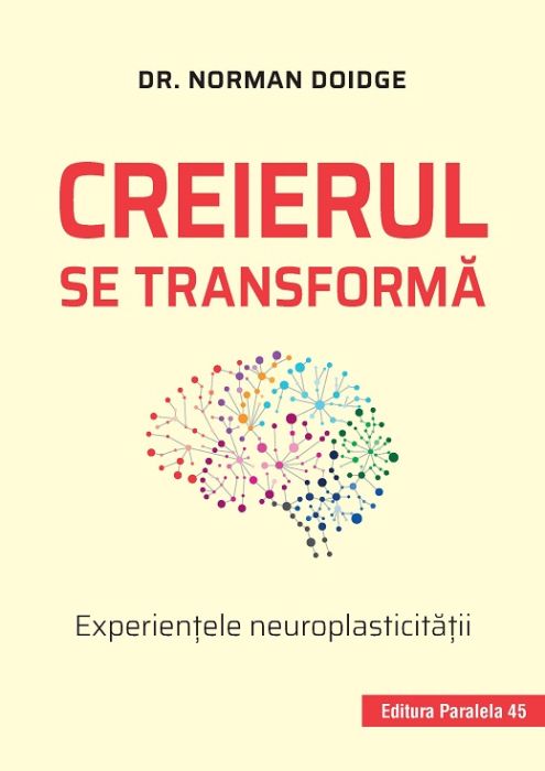 Creierul se transforma - Norman Doidge