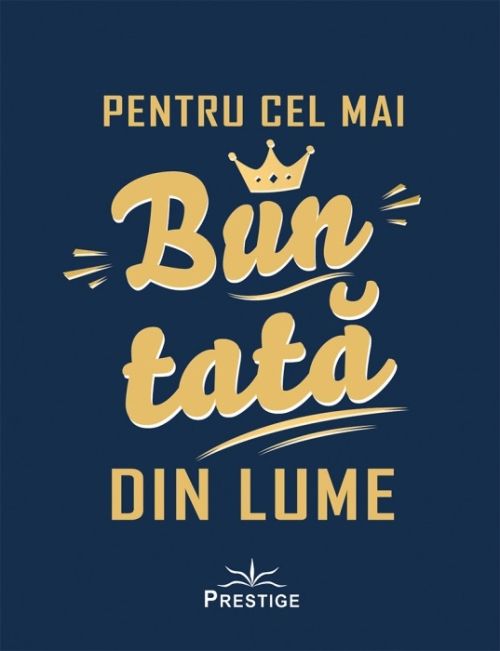 Pentru cel mai bun tata din lume