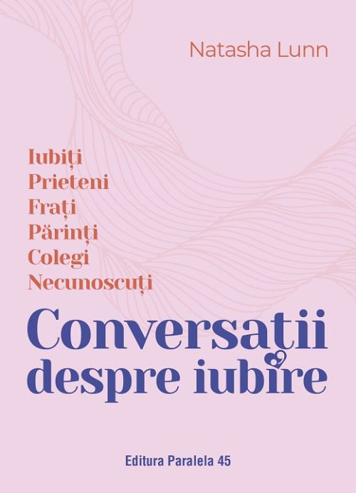 Conversatii despre iubire - Natasha Lunn