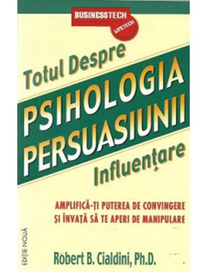 Psihologia Persuasiunii - Robert Cialdini