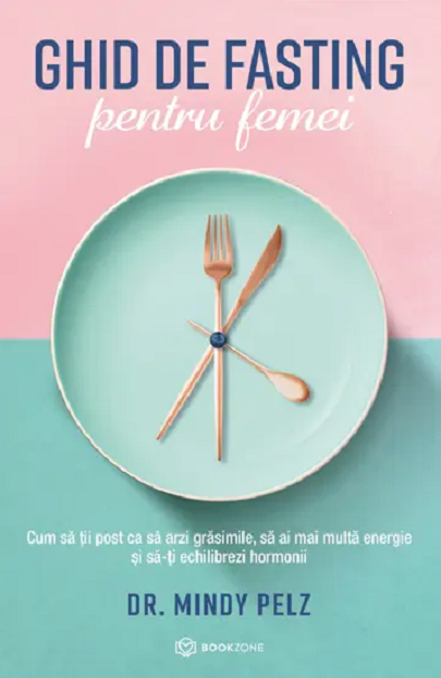 Ghid de fasting pentru femei - Mindy Pelz