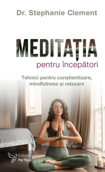 Meditatia pentru incepatori - Stephanie Clement