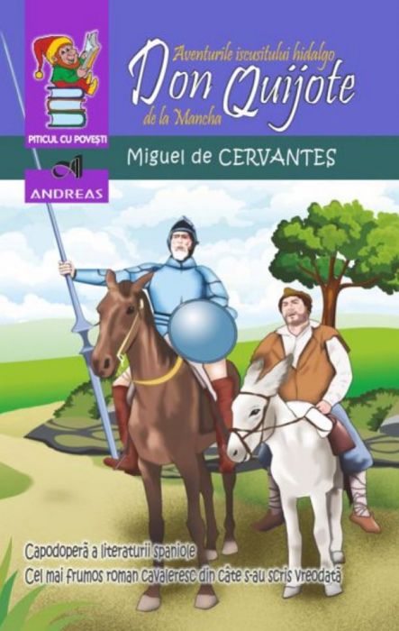 Aventurile iscusitului hidalgo Don Quijote de la Macha - Miguel de Cervantes