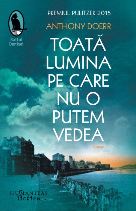 Toata lumina pe care nu o putem vedea - Anthony Doerr