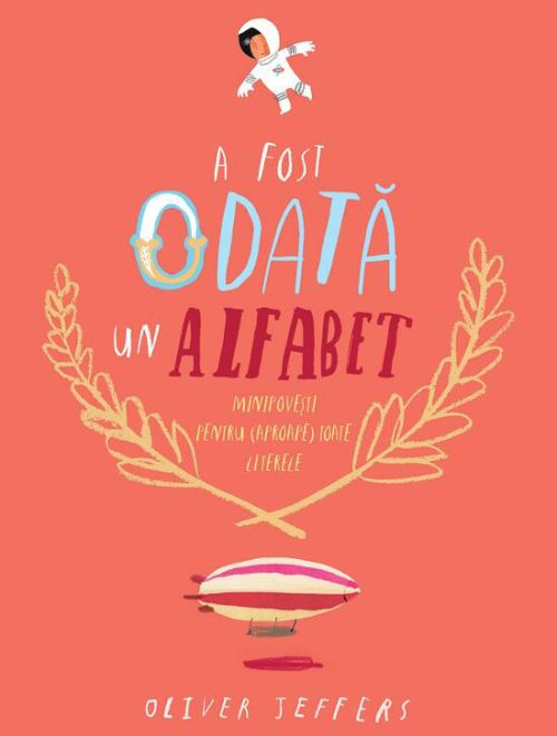 A fost odata un alfabet - Oliver Jeffers