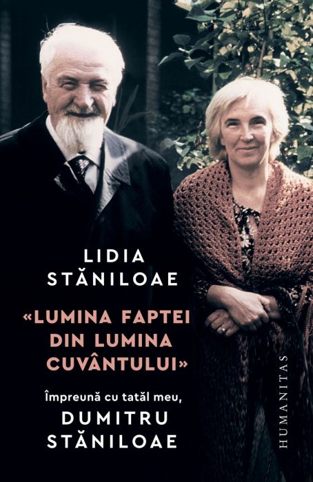 Lumina faptei din lumina cuvantului - Lidia Staniloae