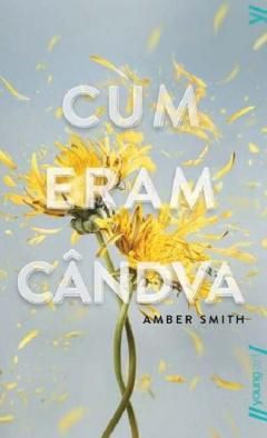 Cum eram candva - Amber Smith 