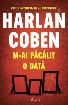 M-ai pacalit o data - Harlan Coben 