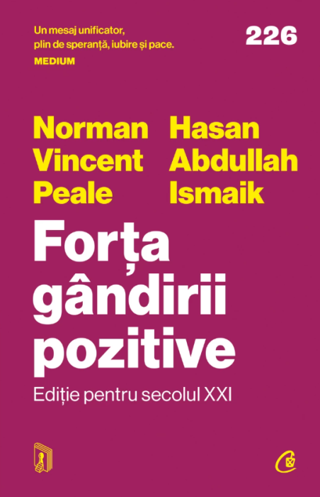 Forta gandirii pozitive. Editie pentru secolul XXI - Norman Vincent Peale, Hasan Abdullah Ismaik 