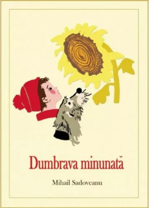 Dumbrava minunata - Mihail Sadoveanu