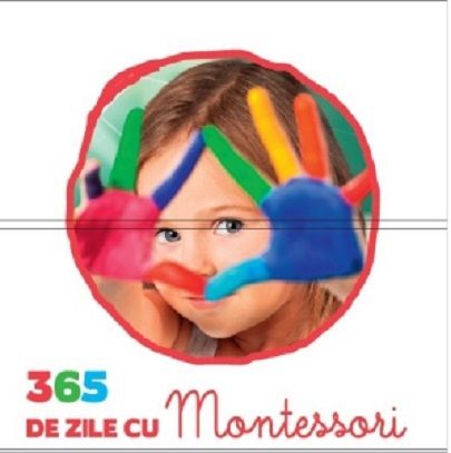 365 de zile cu Montessori - Vanessa Toinet