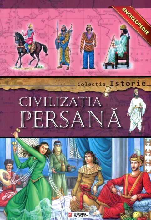 Colectia Istorie: Civilizatia Persana