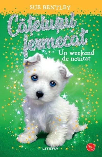 Catelusul fermecat. Un weekend de neuitat - Sue Bentley