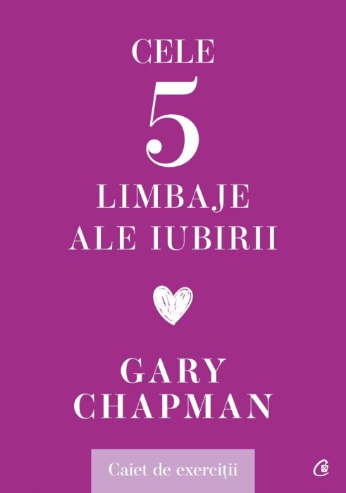 Cele cinci limbaje ale iubirii - Gary Chapman