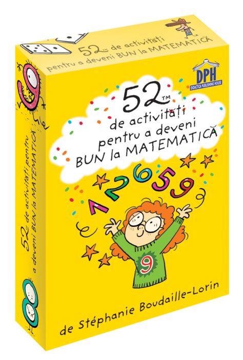 52 Jetoane pentru a deveni bun la Matematica - Stephanie Boudaille-Lorin