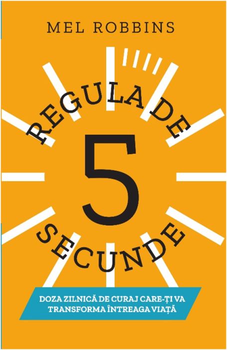 Regula de 5 secunde - Mel Robbins