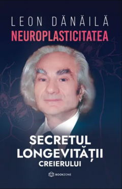 Secretul longevitatii creierului - Leon Danaila 