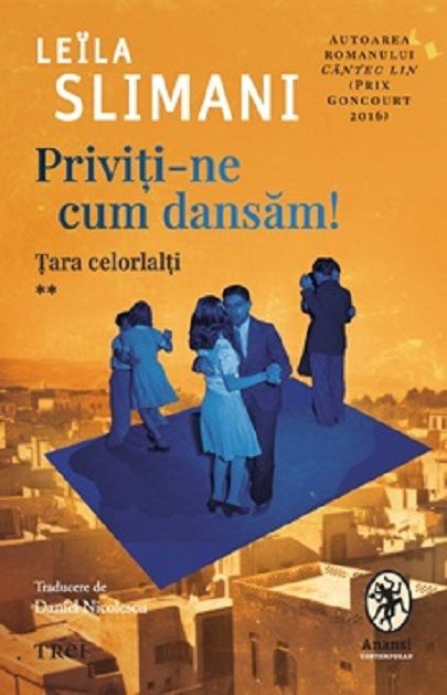 Priviti-ne cum dansam! - Leila Slimani