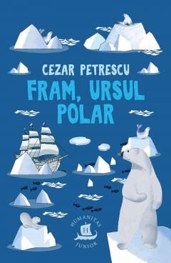 Fram, ursul polar - Cezar Petrescu 