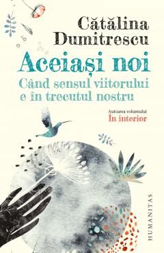 Aceiasi noi - Catalina Dumitrescu 