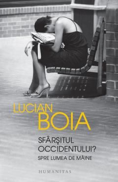 Sfarsitul Occidentului? - Lucian Boia 