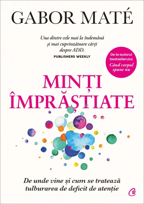 Minti imprastiate - Gabor Mate