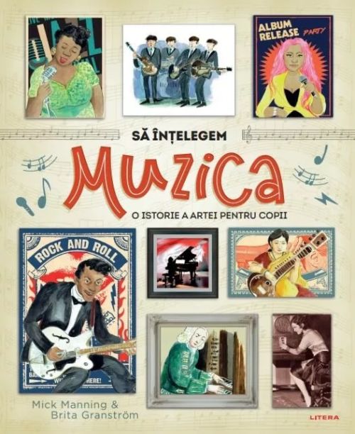 Sa intelegem muzica - Mick Manning, Brita Granstrom