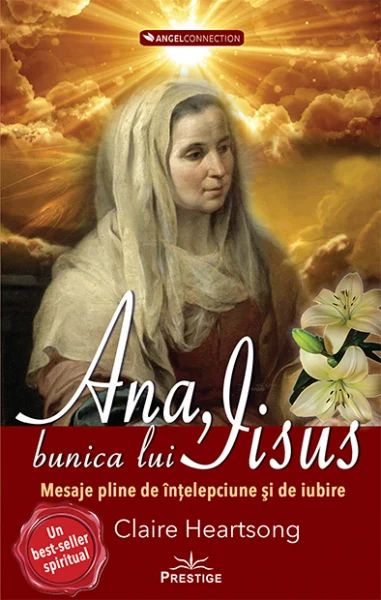 Ana , bunica lui Iisus - Claire Heartsong