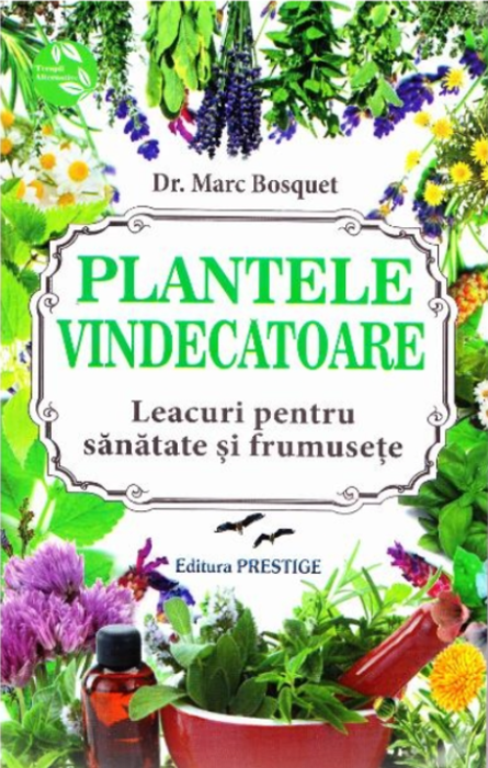 Plantele vindecatoare - Marc Bosquet