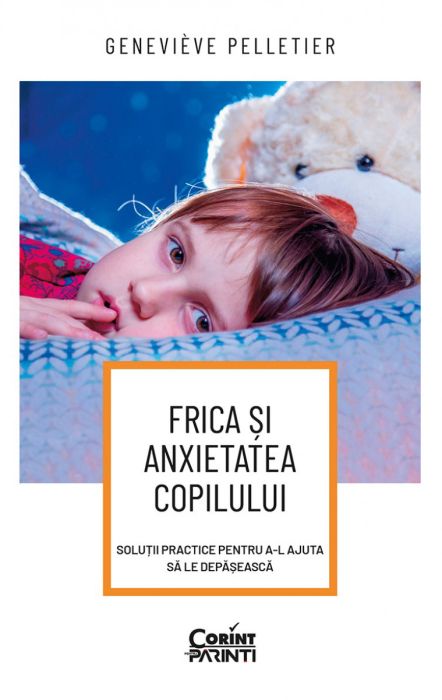 Frica si anxietatea copilului - Genevieve Pelletier