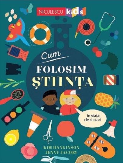 Cum folosim stiinta in viata de zi cu zi - Kim Hankinson