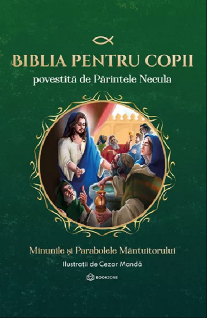 Biblia pentru copii - Povestita de Parintele Necula - Constantin Necula