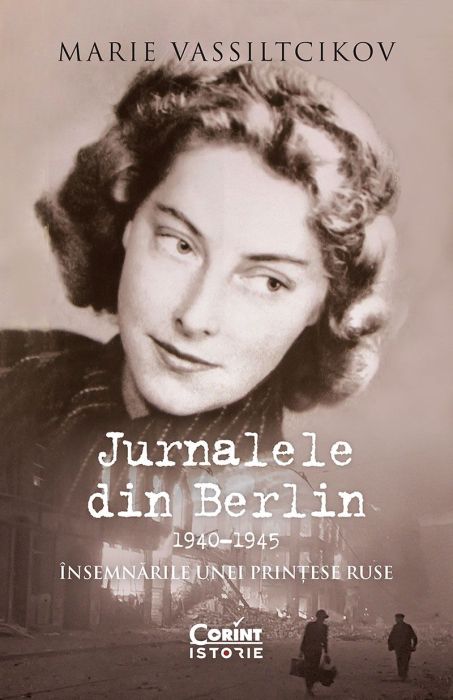 Jurnalele din Berlin, 1940–1945. Însemnările unei prințese ruse - Marie Vassiltcikov