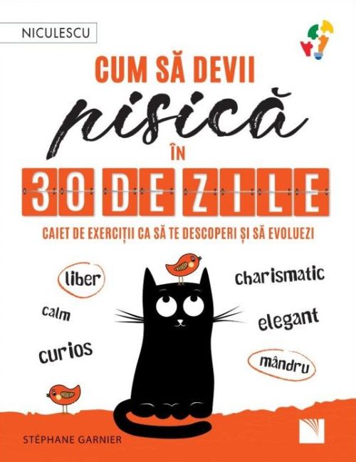 Cum sa devii pisica in 30 de zile - Stephane Garnier 