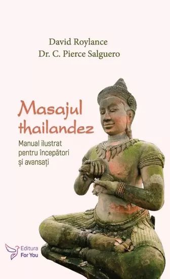 Masajul thailandez - C. Pierce Salguero, David Roylance