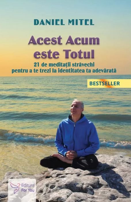 Acest acum este totul - Daniel Mitel