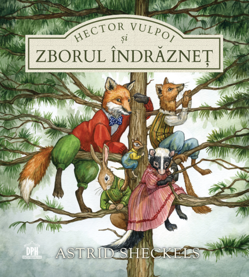 Hector Vulpoi si zborul indraznet - Astrid Sheckels