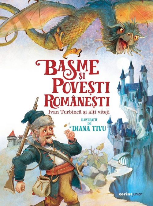 Basme si povesti romanesti. Ivan Turbinca si alti viteji