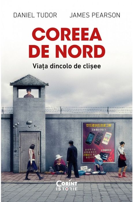 Coreea de Nord. Viata dincolo de clisee - James Pearson, Daniel Tudor