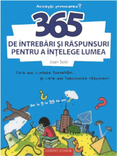 365 de intrebari si raspunsuri pentru a intelege lumea - Joan Sole, Ona Caussa