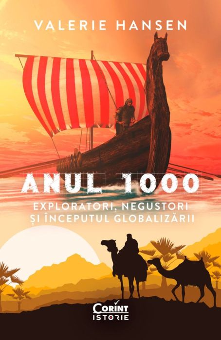 Anul 1000. Exploratori, negustori si inceputul globalizarii - Valerie Hansen