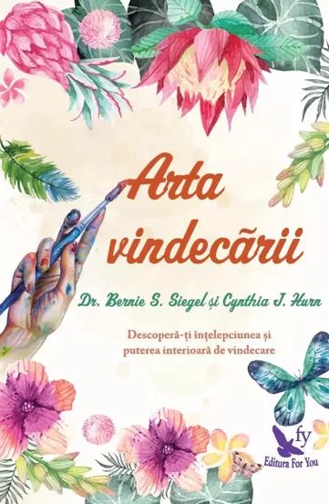 Arta vindecarii - Bernie S. Siegel