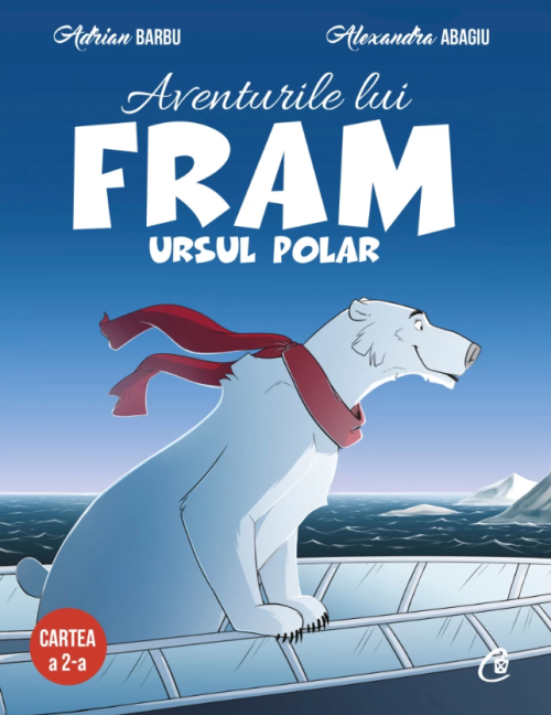 Aventurile lui Fram, ursul polar. Cartea a II-a - Adrian Barbu