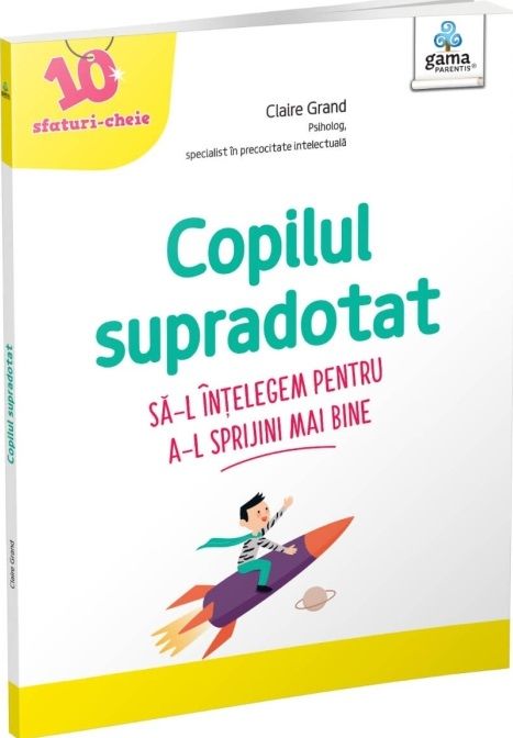 Copilul supradotat - Claire Grand