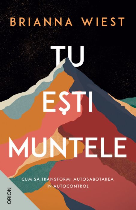 Tu esti muntele - Brianna Wiest