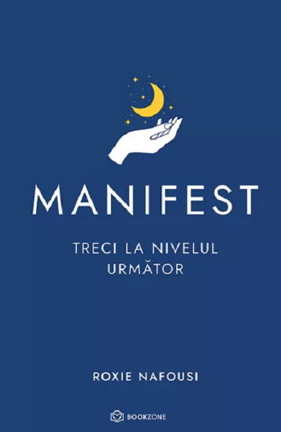 Manifest Treci la nivelul urmator - Roxie Nafousi