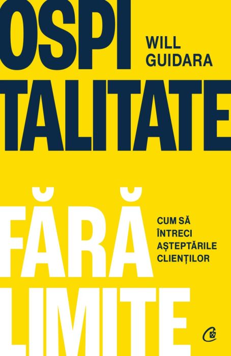 Ospitalitate fara limite - Will Guidara